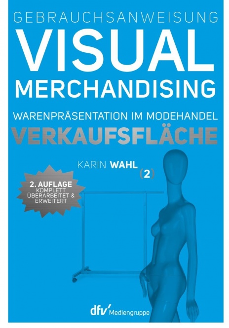 Gebrauchsanweisung Visual Merchandising Band 2 Verkaufsfläche 