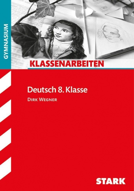 Klassenarbeiten Deutsch 8. Klasse Gymnasium 