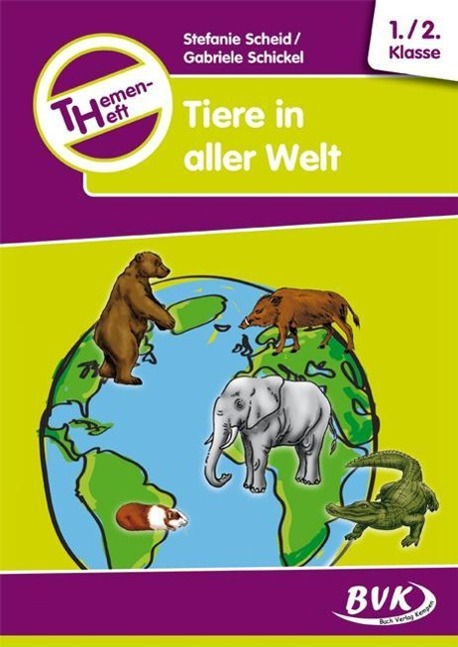 Themenheft Tiere in aller Welt 1./2. Klasse 