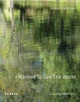 I wanted to see the world 