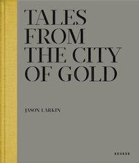 Tales from the city of gold 