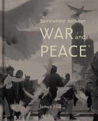 Somewhere between war and peace 