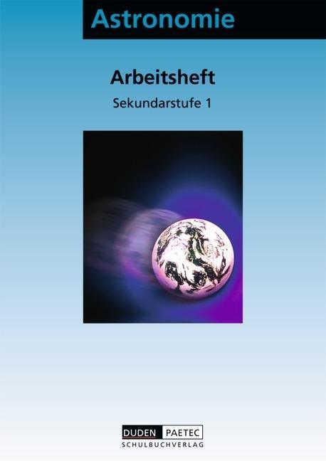 Astronomie. Sekundarstufe I. Arbeitsheft 