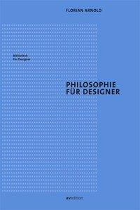Philosophie für Designer 