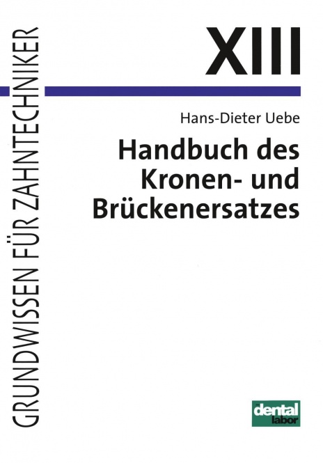 Handbuch des Kronen- und Brückenersatzes 