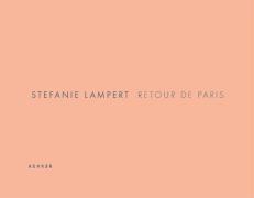 Stefanie Lampert - retour de paris 