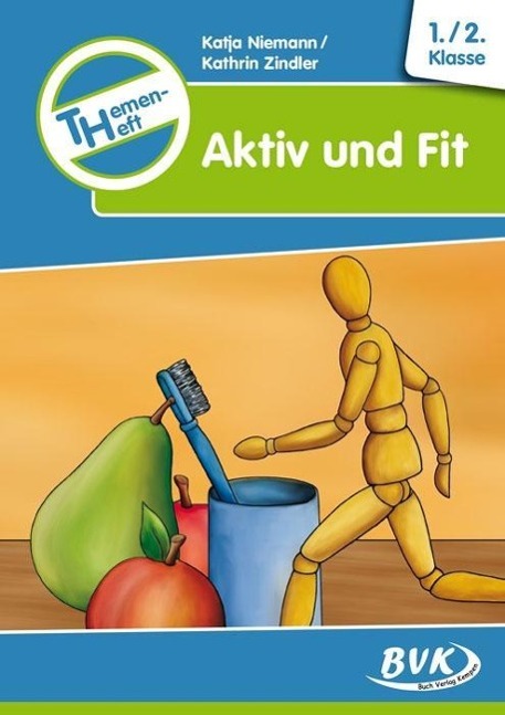 Themenheft Aktiv und Fit.1./.2. Klasse. Kopiervorlagen. Grundschule und Förderschule 