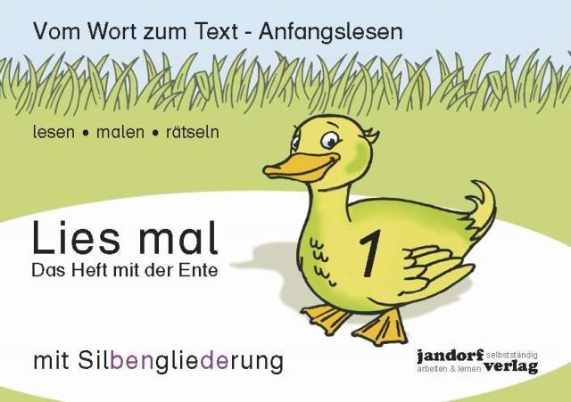 Lies mal 1 - Das Heft mit der Ente (mit Silbengliederung) 