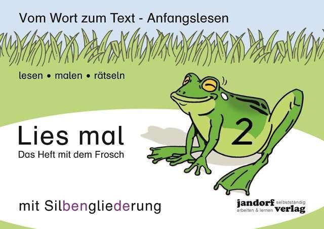 Lies mal 2 - Das Heft mit dem Frosch (mit Silbengliederung) 