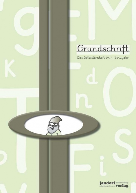 Grundschrift mit Lineatur. Das Selbstlernheft im 1. Schuljahr 