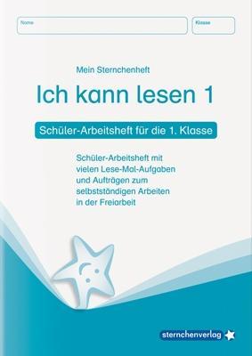 Ich kann lesen 1. Schüler-Arbeitsheft für die 1. Klasse 